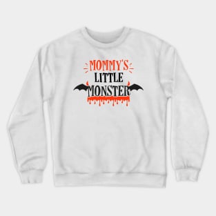 MOMMY'S LITTLE MONSTER Crewneck Sweatshirt